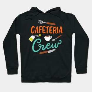 Cafeteria Crew Hoodie